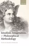 Intuition, Imagination, and Philosophical Methodology cover