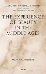 The Experience of Beauty in the Middle Ages cover