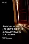Caregiver Stress and Staff Support in Illness, Dying and Bereavement cover