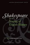 Shakespeare and the Staging of English History cover