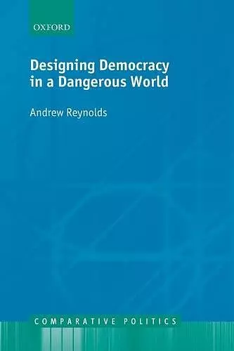 Designing Democracy in a Dangerous World cover