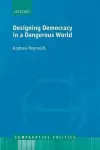 Designing Democracy in a Dangerous World cover