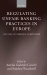 Regulating Unfair Banking Practices in Europe cover