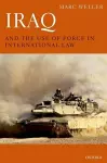 Iraq and the Use of Force in International Law cover