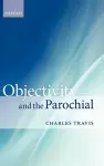 Objectivity and the Parochial cover