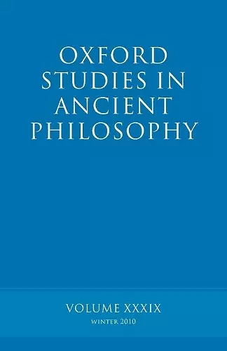 Oxford Studies in Ancient Philosophy volume 39 cover