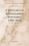 A History of Renaissance Rhetoric 1380-1620 cover