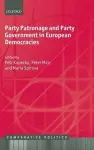 Party Patronage and Party Government in European Democracies cover