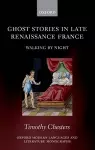 Ghost Stories in Late Renaissance France cover