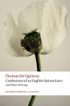 Confessions of an English Opium-Eater and Other Writings cover