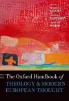 The Oxford Handbook of Theology and Modern European Thought cover