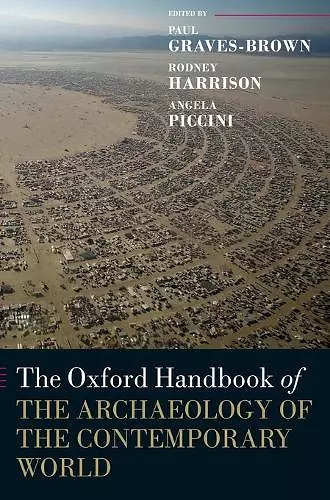 The Oxford Handbook of the Archaeology of the Contemporary World cover