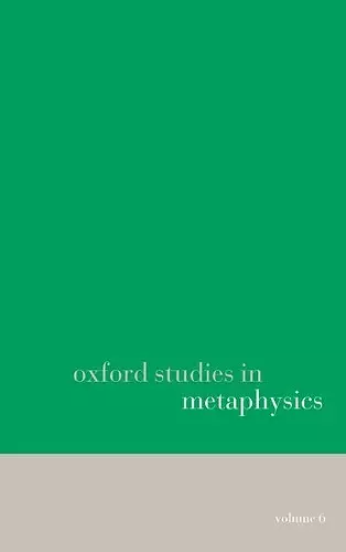 Oxford Studies in Metaphysics volume 6 cover