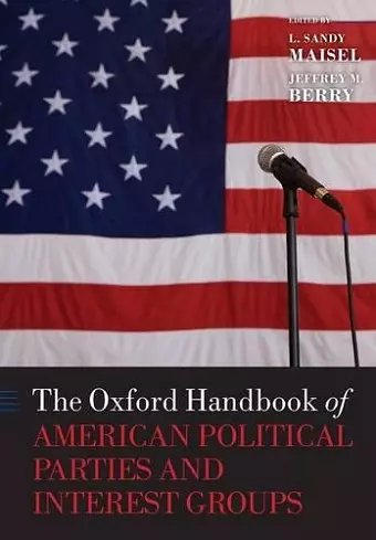 The Oxford Handbook of American Political Parties and Interest Groups cover