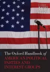 The Oxford Handbook of American Political Parties and Interest Groups cover