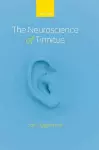 The Neuroscience of Tinnitus cover