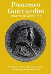 Francesco Guicciardini: Selected Writings cover