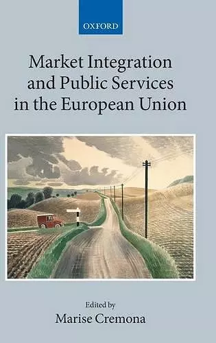 Market Integration and Public Services in the European Union cover