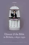 Dissent and the Bible in Britain, c.1650-1950 cover