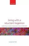 Living with a Reluctant Hegemon cover