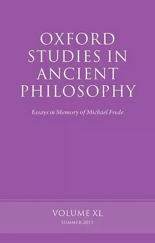 Oxford Studies in Ancient Philosophy, Volume 40 cover