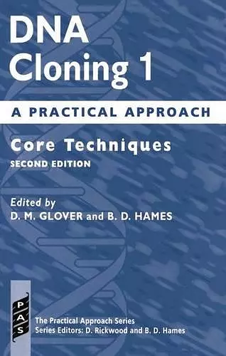 DNA Cloning 1: A Practical Approach cover