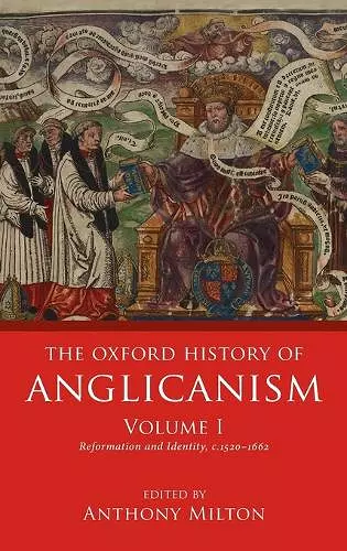 The Oxford History of Anglicanism, Volume I cover