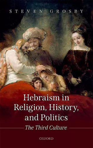 Hebraism in Religion, History, and Politics cover