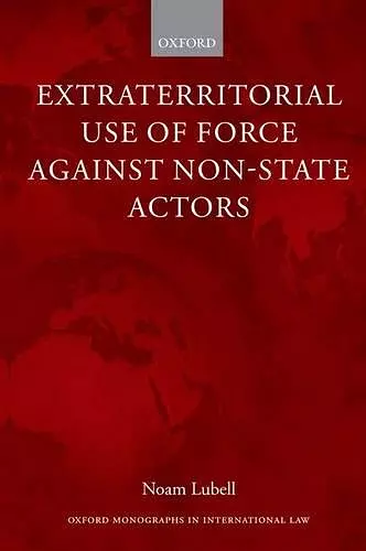 Extraterritorial Use of Force Against Non-State Actors cover