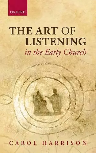 The Art of Listening in the Early Church cover