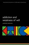 Addiction and Weakness of Will cover