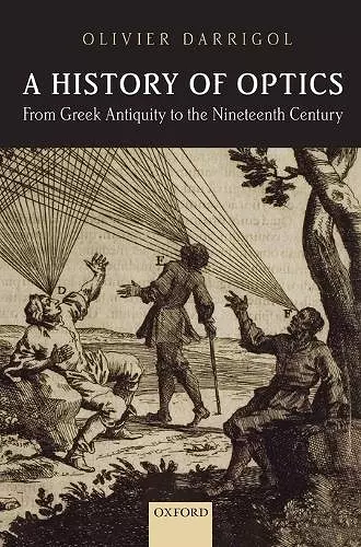 A History of Optics from Greek Antiquity to the Nineteenth Century cover