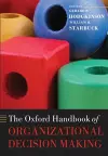 The Oxford Handbook of Organizational Decision Making cover