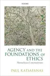 Agency and the Foundations of Ethics cover