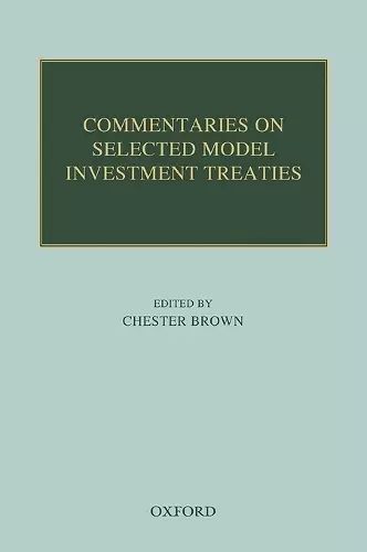 Commentaries on Selected Model Investment Treaties cover