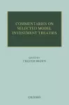 Commentaries on Selected Model Investment Treaties cover