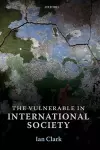 The Vulnerable in International Society cover