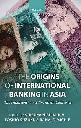 The Origins of International Banking in Asia cover