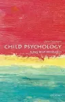 Child Psychology: A Very Short Introduction cover
