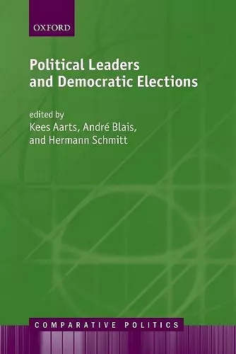 Political Leaders and Democratic Elections cover