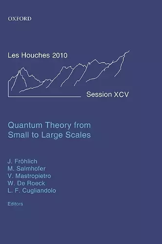 Quantum Theory from Small to Large Scales cover