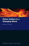 Police Culture in a Changing World cover