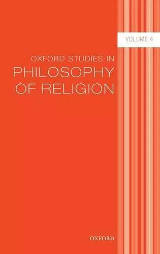 Oxford Studies in Philosophy of Religion Volume 4 cover