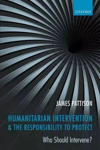 Humanitarian Intervention and the Responsibility To Protect cover