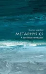 Metaphysics: A Very Short Introduction cover