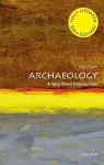 Archaeology: A Very Short Introduction cover