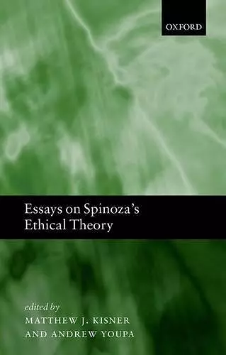 Essays on Spinoza's Ethical Theory cover