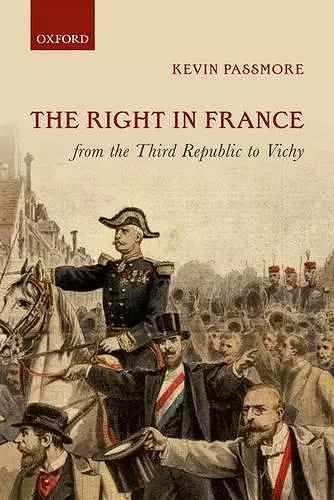 The Right in France from the Third Republic to Vichy cover