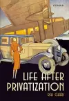 Life After Privatization cover