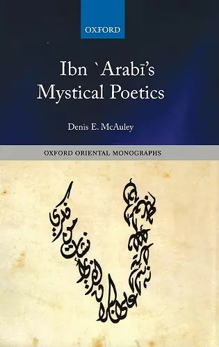 Ibn `Arabī's Mystical Poetics cover